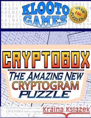 KLOOTO Games CRYPTOBOX: The Amazing New Cryptogram Puzzle Klooto Games 9781518698484