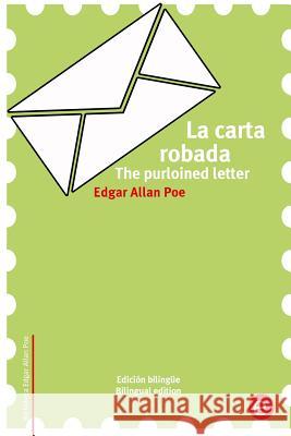 La carta robada/The purloined letter: Edición bilingüe/Bilingual edition Poe, Edgar Allan 9781518700743