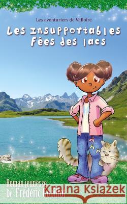 Les insupportables fées des lacs Gobillot, Frederic 9781518701757