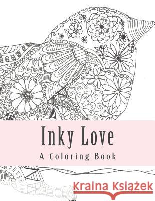 Inky Love: A Coloring Book Tess Baughman 9781518706271