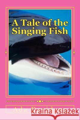 A Tale of the Singing Fish Ada Davidson Chiedozie Nwachukwu 9781518709890 Createspace