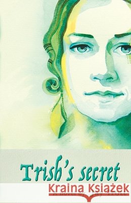 Trish's Secret MR Jay Allan Trott 9781518710346