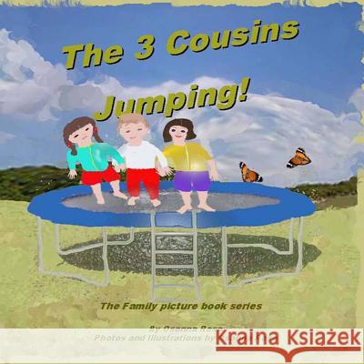 The 3 Cousins Jumping! Osanna Rosa 9781518710469 Createspace