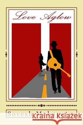 Love Aglow Sovesh Mohapatra 9781518713897 Createspace