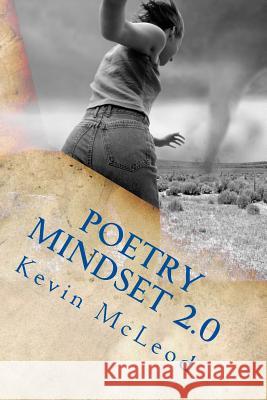 Poetry Mindset 2.0: Volume 2 Kevin E. McLeod 9781518717505 Createspace