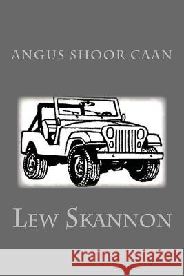 Lew Skannon Angus Shoo 9781518718908 Createspace
