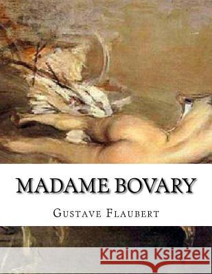 Madame Bovary Gustave Flaubert 9781518719455