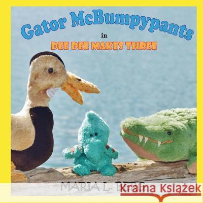 Gator McBumpypants in Dee Dee Makes Three Maria L. Berg 9781518719578