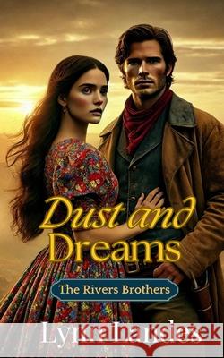 Dust and Dreams Lynn Landes 9781518721618