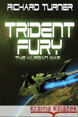 Trident Fury MR Richard C. Turner 9781518723469