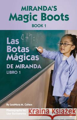 Miranda's Magic Boots Book 1: Las Botas Magicas de Miranda Libro 1 LeoNora M. Cohen 9781518725302