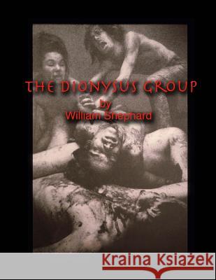 The Dionysus Group: [Revised and Updated] William Shephard 9781518726156 Createspace Independent Publishing Platform