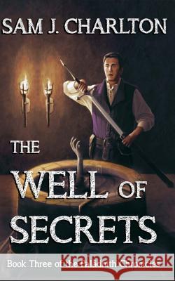 The Well of Secrets Sam J. Charlton Tim Burton 9781518728082 Createspace