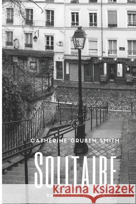 Solitaire Catherine Gruben 9781518728754 Createspace