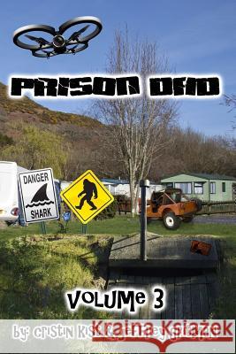 Prison Dad Volume 3 Cristin Kist Jeffrey Gritman 9781518729713 Createspace Independent Publishing Platform