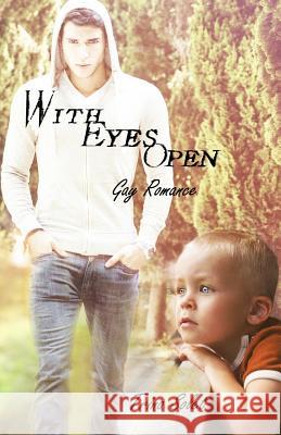With Eyes Open: Gay Romance Trina Solet 9781518731495 Createspace