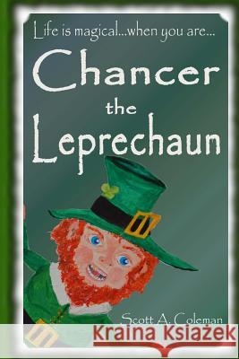Chancer The Leprechaun Coleman, Scott a. 9781518733932
