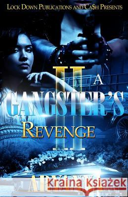 A Gangster's Revenge 2: Family Over Everything Aryanna 9781518734434