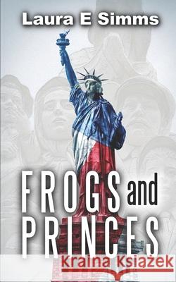 Frogs and Princes Laura E. Simms 9781518735004 Createspace Independent Publishing Platform