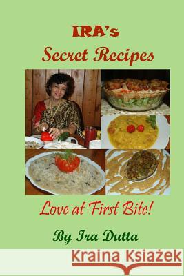 Ira's Secret Recipes: Love at First Bite Prakash, Swati 9781518736322