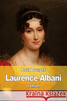 Laurence Albani Paul Bourget 9781518736582