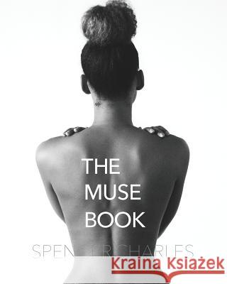 The Muse Book Spencer Charles 9781518736605