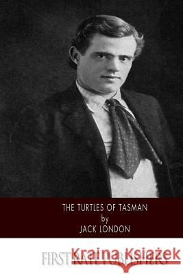 The Turtles of Tasman Jack London 9781518736735 Createspace
