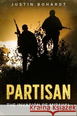 Partisan Justin Bohardt 9781518737046 Createspace