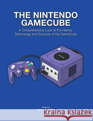 The Nintendo GameCube Holder, Steven D. 9781518738609 Createspace