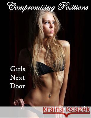 Compromising Positions: Girls Next Door Anita Cocktail 9781518744303 Createspace