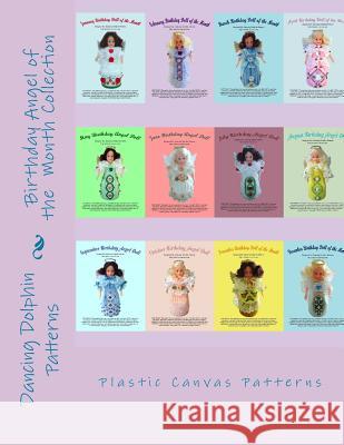 Birthday Angel of the Month Collection: Plastic Canvas Patterns Dancing Dolphin Patterns 9781518744730 Createspace Independent Publishing Platform