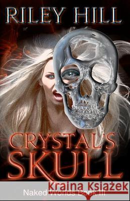 Crystal's Skull Riley Hill 9781518744747