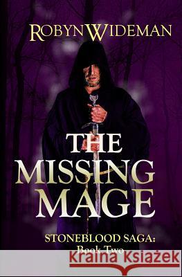 The Missing Mage Robyn Wideman 9781518745195