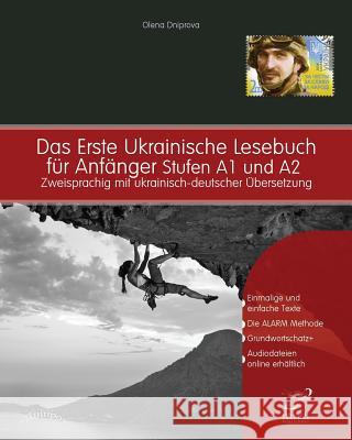 Das Erste Ukrainische Lesebuch Für Anfänger: Stufen A1 Und A2 Zweisprachig Mit Ukrainisch-Deutscher Übersetzung Dniprova, Olena 9781518746475 Createspace