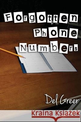 Forgotten Phone Numbers Sage Greer del Greer 9781518752360 Createspace Independent Publishing Platform