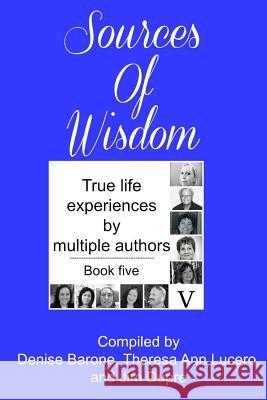 Sources Of Wisdom Book 5: Common Ground Lucero, Theresa a. 9781518752728 Createspace Independent Publishing Platform