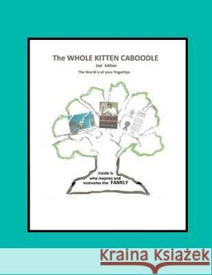 The Whole Kitten Caboodle: The Whole Kitten Caboodle: 2nd Edition MR Jerry James Kitten Regina Einig 9781518753152 Createspace Independent Publishing Platform