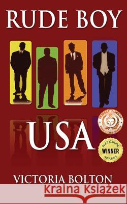 Rude Boy USA Victoria Bolton 9781518754333 Createspace Independent Publishing Platform