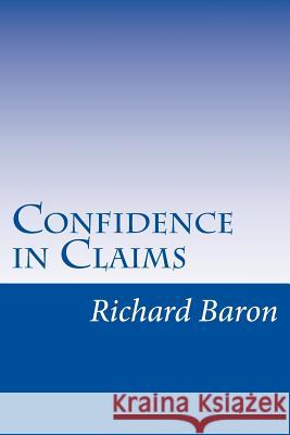 Confidence in Claims Richard Baron 9781518766091