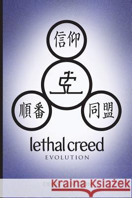 Lethal Creed: Evolution Deon C. Mixon 9781518766442 Createspace Independent Publishing Platform