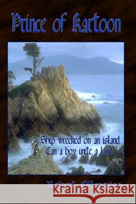 Prince of Kartoon Robert Marquiss 9781518768484 Createspace