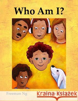 Who Am I?: Boy 2 Shawn McCann Freeman Ng 9781518768682 Createspace Independent Publishing Platform