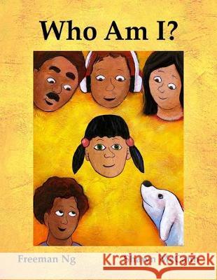 Who Am I?: Girl 3 Shawn McCann Freeman Ng 9781518768972 Createspace Independent Publishing Platform