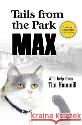 Tails From The Park: Humorous Adventure Cat Stories Hammill, Tim 9781518770289