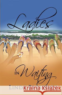 Ladies in Waiting Linda Rettstatt 9781518771552 Createspace