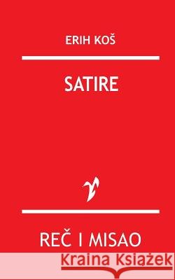 Satire Erih Kos Rad 9781518772122 Createspace