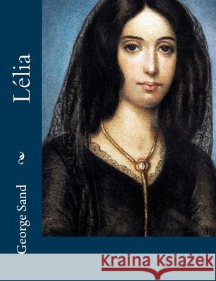 Lélia Sand, George 9781518773990 Createspace Independent Publishing Platform