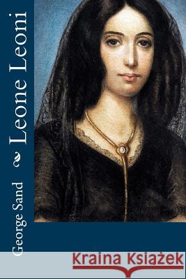 Leone Leoni George Sand 9781518774027