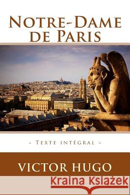 Notre-Dame de Paris Victor Hugo Atlantic Editions 9781518777585 Createspace Independent Publishing Platform