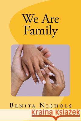 We Are Family Benita Nichols 9781518780899 Createspace